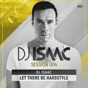 Let There Be Hardstyle - Legacy Cut by DJ Isaac - Hardstyle cover art