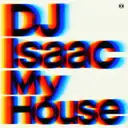 My House by DJ Isaac - Hardstyle cover art