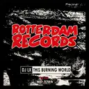 This Burning World by DJ LX - Hardcore cover art