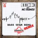 Bass ufam Berg - Hardvetic Remix Extended Edit by DJ Mico, Hardvetic, MC Tiramisu - Hardstyle cover art