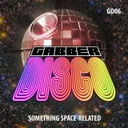 1999 by DJ Mutante, Gabberdisco - Frenchcore cover art