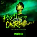 Fight for the CORE - TANO*C W TEAM GREEN ANTHEM by DJ Myosuke, Daisuke - Hardcore cover art