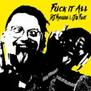 Fuck It All by DJ Myosuke, Joe Fight - Hardcore cover art