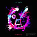 Let You Go by DJ Noriken - Happy Hardcore cover art