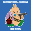 Hold Me Now by DJ Norman, Noise Providers - Hardstyle cover art