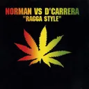 Ragga Style (DJ Norman vs. D'Carrera) by DJ Norman, D'Carrera - Hardstyle cover art