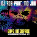 Boy's Interface - Hayogan's Drumstep Interflow Edit by DJ Rob, MC Joe, Hayogan - Hardcore cover art
