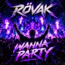 Wanna Party by DJ RÖVAK - Uptempo cover art