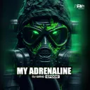 MY ADRENALINE by DJ Sirio - Frenchcore cover art