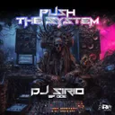 Push The System by DJ Sirio - Frenchcore cover art