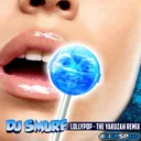 Lollypop - The Yakuzah Remix by Dj Smurf, The Yakuzah - Hardcore cover art