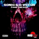 F**k The Kick - Original Mix by DJ Sonic, D-Vstor - Hardstyle cover art