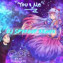 You & Me [DJ Spyroof Remix] by DJ Spyroof, Atef, Nikolett - Happy Hardcore cover art