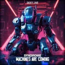 Machines are coming by DJ Syndrome - Uptempo cover art