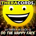 Do The Happy Face by Dj Thera, Geck-O - Hardstyle cover art