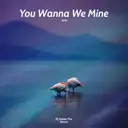 You Wanna We Mine (Dj Under Fire Remix) by Dj Under Fire, DM8 - Hardstyle cover art
