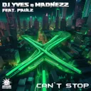 Can't Stop by DJ Yves, Madnezz, Paulz - Uptempo cover art