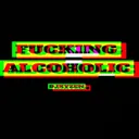 Fucking Alcoholic by DJKyzen - Hardstyle cover art
