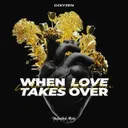 When Love Takes Over - Hardstyle by DJKyzen - Hardstyle cover art