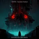 System Failure by DNNS, INNERGATED - Hard Techno cover art