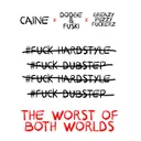 The Worst Of Both Worlds by Dodge & Fuski, GPF, Caine - Hardstyle cover art