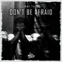 Cover of Don't Be Afraid