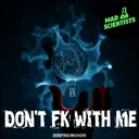 Cover of Don't FK With Me!