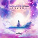 Dream World by Dopamine, MELOX - Hardstyle cover art