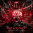 Shut The Fuck Up - Dopamine Remix by Dopamine, Audionoizer - Hardstyle cover art