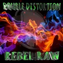 Rebel Raw by Double Distortion - Frenchcore cover art