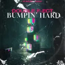 Bumpin' Hard by Double F-ect - Hardstyle cover art