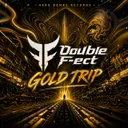 Gold Trip by Double F-ect - Hardstyle cover art