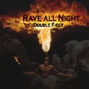 Rave all night by Double F-ect - Hardcore cover art