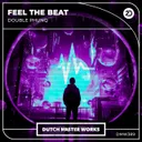 Feel The Beat by Double Phunq - Hardstyle cover art