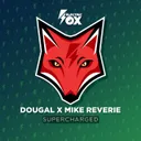Supercharged by Dougal, Mike Reverie - Happy Hardcore cover art