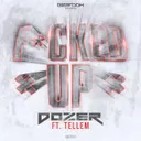 F#cked Up - Radio Edit by Dozer, Tellem - Euphoric Hardstyle cover art