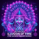 Illusion of Time - The Sickest Squad Remix by Dr. Peacock, The Sickest Squad - Frenchcore cover art