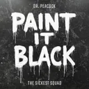 Paint It Black - Extended Mix by Dr. Peacock, The Sickest Squad - Frenchcore cover art