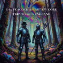 Trip to Old England by Dr. Peacock, Captain Core - Frenchcore cover art