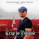 Trip to Poland by Dr. Peacock - Frenchcore cover art