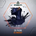 Be Somebody by Dr Phunk - Hardstyle cover art
