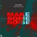Make Some Noise by Dr Phunk - Hardstyle cover art