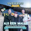 Als Een Malle (Snowbass Festival 2024 Anthem) by Dr Rude, Schorre Chef & MC Vals, Het Tempo Team - Hardstyle cover art