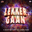 Lekker Gaan by Dr Rude, K-BOOM, Het Tempo Team - Happy Hardcore cover art