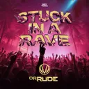 Stuck In A Rave by Dr Rude - Rawstyle cover art