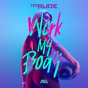 Work My Body by Dr Rude - Hardstyle cover art