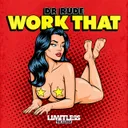 Work That by Dr Rude - Rawstyle cover art