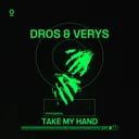 TAKE MY HAND by DRØS, Verys - Hard Techno cover art