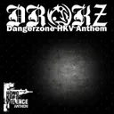 Dangerzone (Hkv Anthem) by Drokz - Speedcore cover art