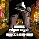 Double White Trash by Drokz, Day-Mar - Speedcore cover art